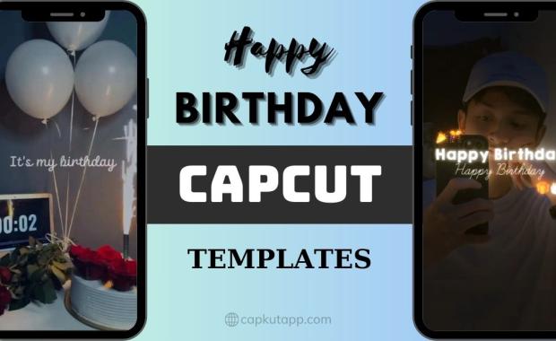 30 New Trending Happy Birthday CapCut Templates – Capkut App