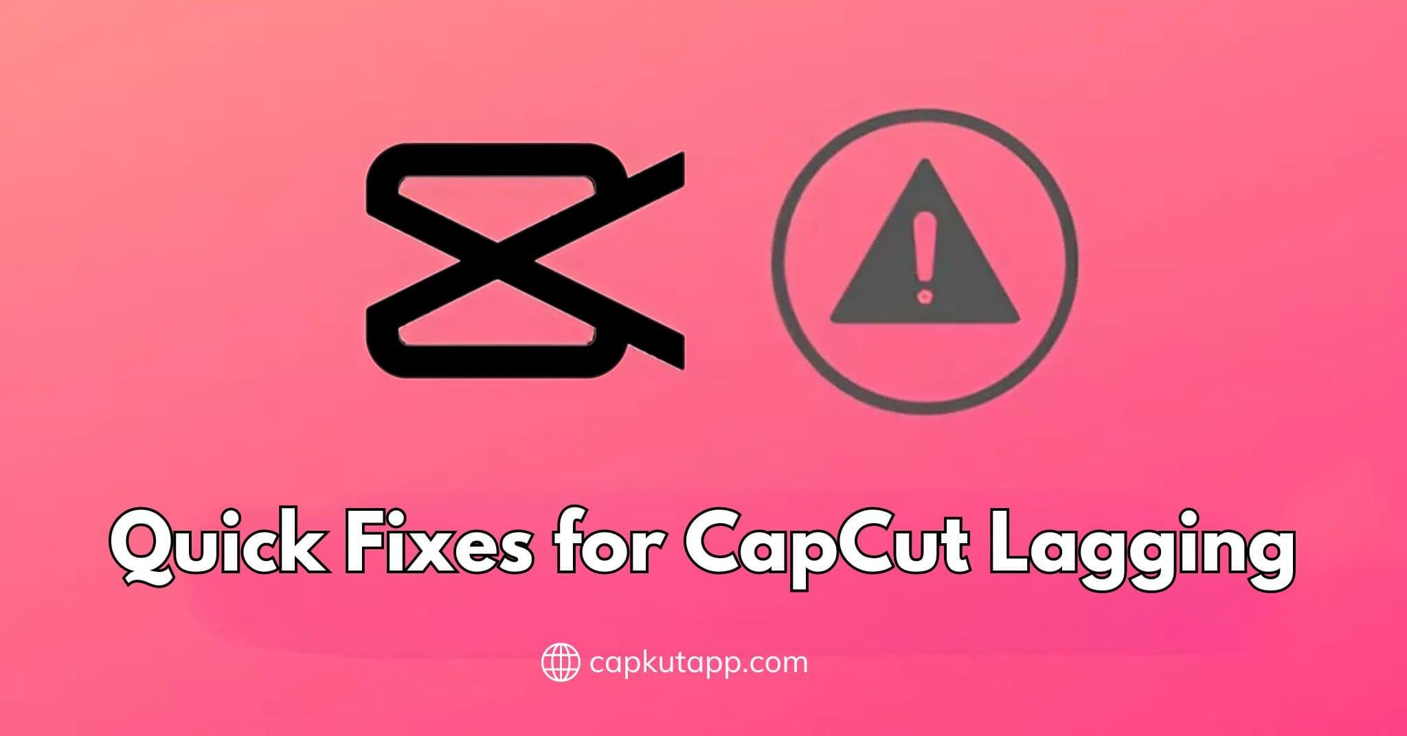 quick-fixes-for-capcut-lagging.jpg